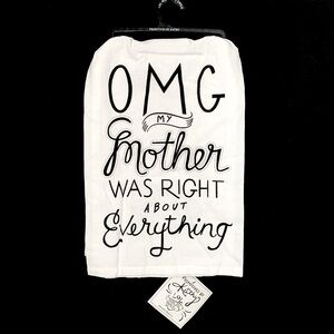 Primitives By Kathy “OMG My Mother Was Right About Everything” Dish Towel
